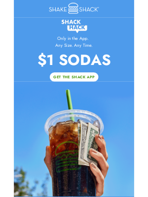 Shake Shack - Crisp, cold sips: $1 Sodas