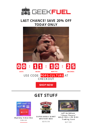 Geek Fuel - Last Chance to Save 20% off EVERYTHING! Sale Ends Tonight