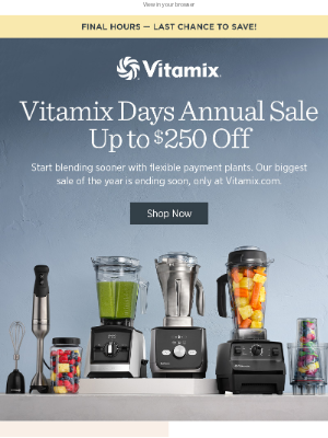 Vitamix - LAST CHANCE TO SAVE! |Up to $250 Off