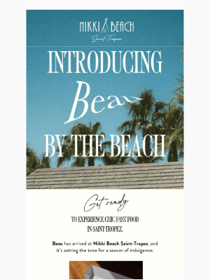 Nikki Beach - Meet Beau: Now Open at Nikki Beach Saint-Tropez