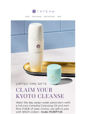 Tatcha - Double cleanse, on us!