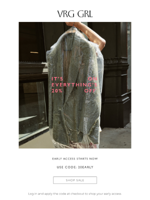 VRG GRL - EARLY ACCESS STARTS NOW: 20% OFF*