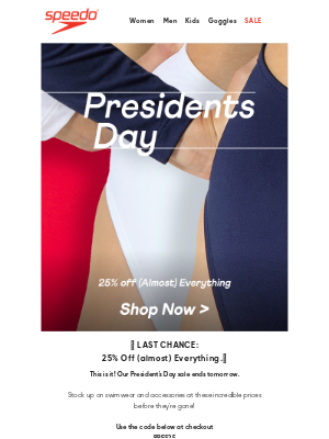 Speedo USA - FINAL HOURS: 25% Off (almost) Everything.