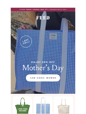 FEED Projects - Last call on gifts for mom