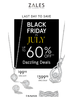 Zales - Only Hours Left to Shop Black Friday in July!