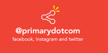 @primarydotcom on facebook, instagram, and twitter