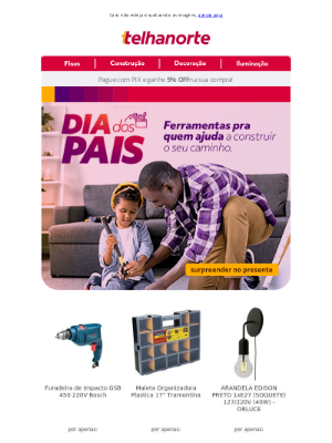 Telhanorte (Brazil) - PAIS ﻿💕 Aproveite as OFERTAS e acerte no presente