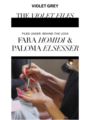 VIOLET GREY - Behind the Look: Fara Homidi & Paloma Elsesser
