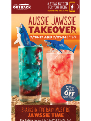 Outback Steakhouse - 🦈 Aussie JAWSsie Takeover Starts 7/14! RSVP Now to Join the Frenzy
