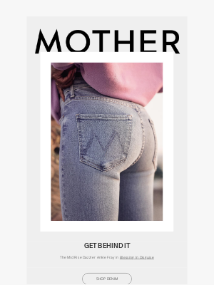 Mother Denim - THE BEST JEANS FOR YOUR ASSETS