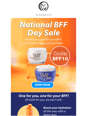 BFF DAY: TODAY ONLY, $10 OFF