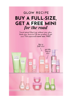 Glow Recipe - Don’t forget your FREE mini