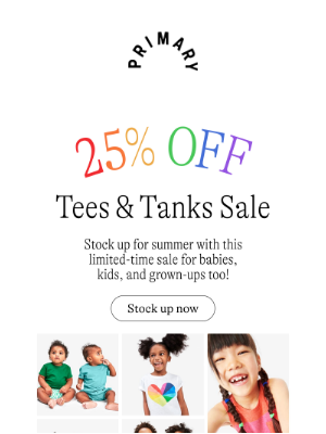 Primary - 👉 25% OFF ALL tanks and tees for the whole family!