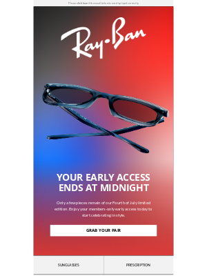Ray-Ban - Fourth of July LTD Early Access Ends Tonight