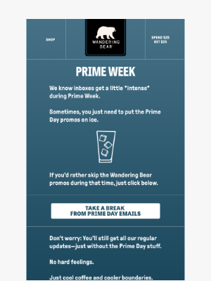 Wandering Bear Coffee - Need a Prime Day inbox break? ⏸️