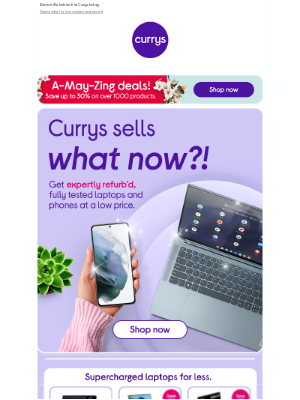 Currys (United Kingdom) - Unexpected tech that's refurb'd and reliable.