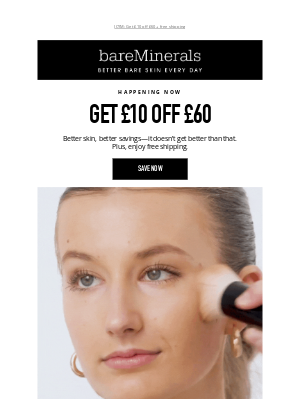 Bare Minerals (United Kingdom) - Have you saved £10 yet?