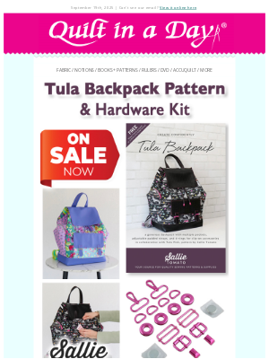 Quilt In A Day - Up to 40% off - Tula Back Pack, Fabric, Precuts & Stick N Stitch