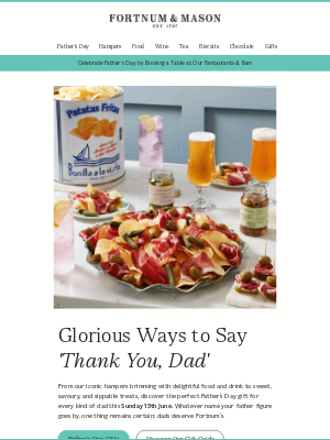 Fortnum & Mason (United Kingdom) - Glorious Ways to Say 'Thank You, Dad'🎁