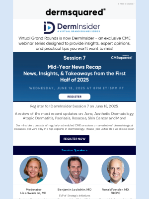Fall Clinical - 🌟 Join Us for DermInsider (VGR) Session 7: Mid Year Recap: News, Insights, & Takeaways from the First Half of 2025