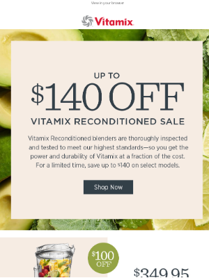 Vitamix - Save Up to $140 During the Vitamix Reconditioned Sale