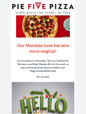 Pie Five Pizza - Start of December with a little Magic!