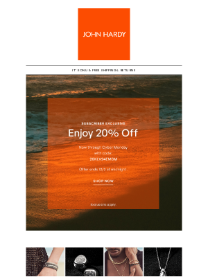 John Hardy - Subscriber Exclusive 20% Off