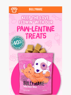 BULLYMAKE - PSA: 40% Off Pawlentine Box 💌🌹