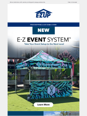 EZUP Instant Shelters - NEW Custom and E-Z Event System™ Products