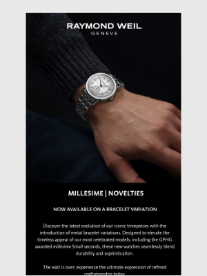 RAYMOND WEIL Genève - The wait is over | Millesime in bracelet form.