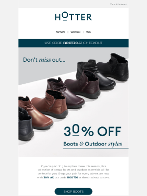 Don't miss out! 30% off boots & outdoor styles