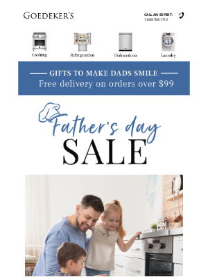 Goedeker's - Father's Day is almost here!