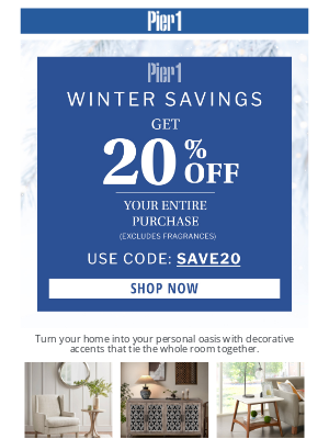 Pier 1 Imports - ❄️ Starts Today: 20% Off (Almost) Everything!