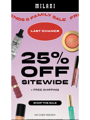 Milani - 💔 Don’t miss out, 25% off + free shipping ends tonight!