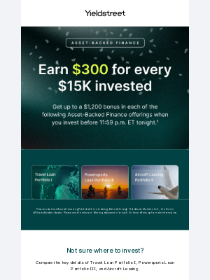 Yieldstreet - Last call: Earn $300 for every $15K invested in Asset-Backed Finance