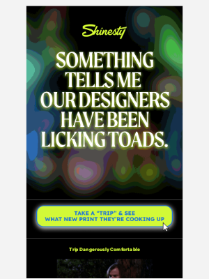 Shinesty - We know what our designers have been lickin’