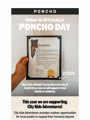 It’s Poncho Day. Austin made it official.