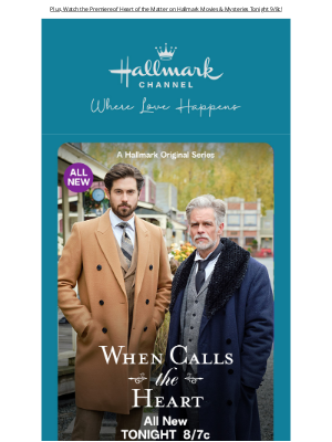 Hallmark Channel (Crown Media Holdings, Inc.) - Watch All New When Calls the Heart Tonight 8/7c!