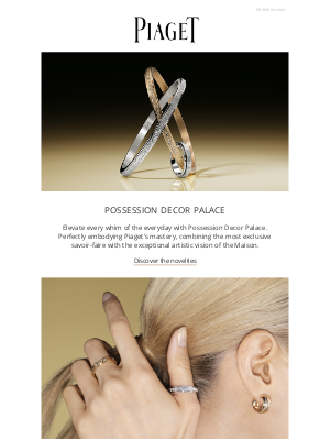 Piaget - Dive into the Possession Decor Palace novelties.