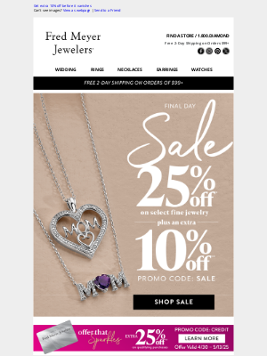 Fred Meyer Jewelers - Get extra 10% off before it vanishes