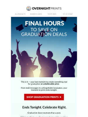 Overnight Prints - Last Call: Graduation Deals End Tonight