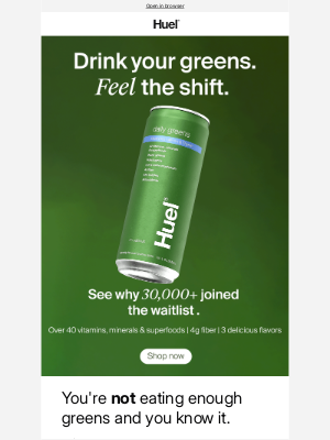 Huel - Hey, you’re not eating enough greens.