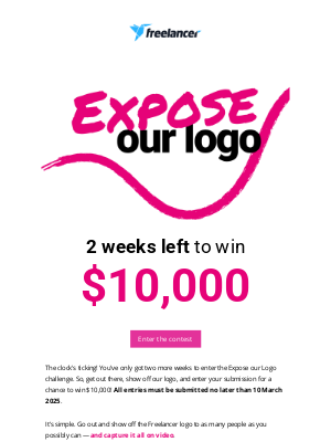 Freelancer - ONLY 2 WEEKS LEFT: Expose our Logo for a Chance to Win $10,000