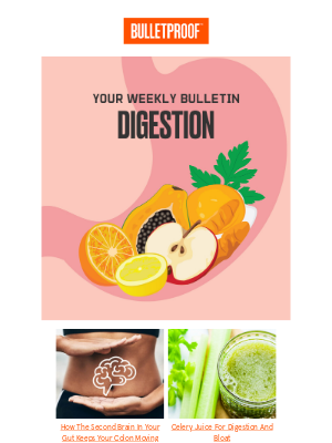 BULLETPROOF Inc - WEEKLY BULLETIN: Digestion Edition