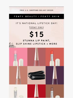 Fenty Beauty - Stock up, bae! It’s National Lipstick Day 💄