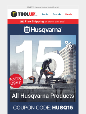 Toolup - 🚨 Exclusive Deal: 15% Off All Husqvarna Products!