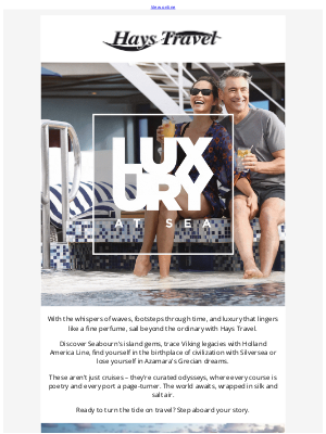Hays Travel (United Kingdom) - Discover Opulence: Explore Our Luxury Cruise Collection
