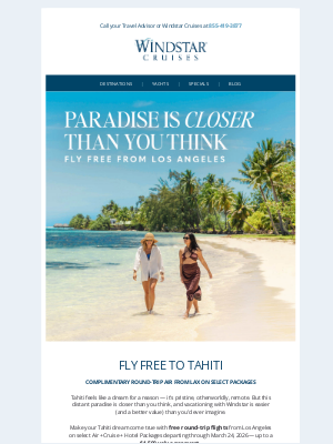 Windstar Cruises - We Made Tahiti Easy. All That’s Missing Is You!