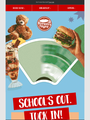 Brewers Fayre (UK) - School’s OUT. Tuck IN - Kids eat free!