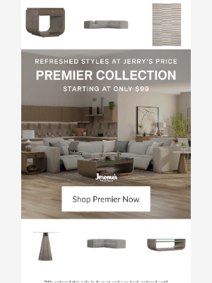Jerome's Furniture - Up To 60% OFF Premier Styles: Luxury Looks Without The Price Tag